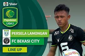 Bekasi City Vs Persela Lamongan